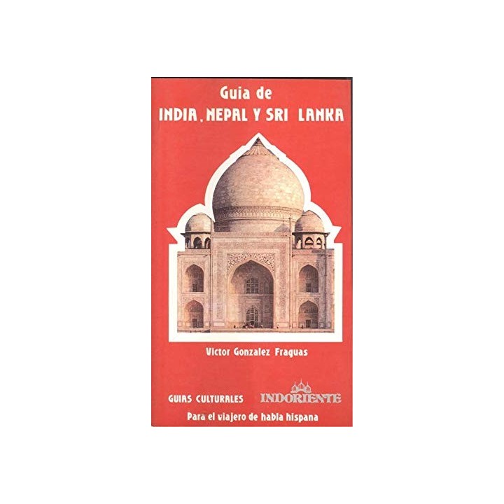 Guía de India, Nepal y Sri Lanka. Para el viajero de habla hispana